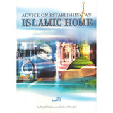 Advice on Establishing an Islamic Home