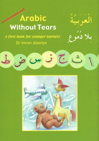 Arabic Without Tears: A First Book for Younger Learners