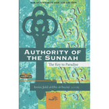 Authority of the Sunnah (The Key to Paradise)