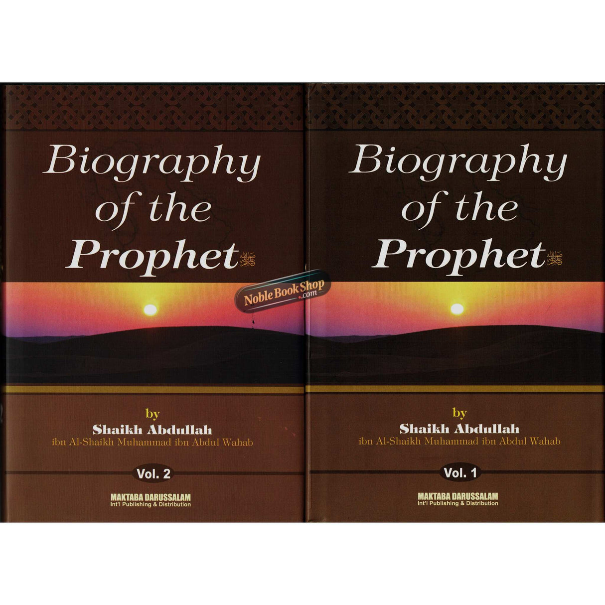 Biography of the Prophet صلّی الله عَلیهِ وآلهِ وَسلَّم Two Volume Set