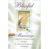 Blissful Marriage : A Practical Islamic Guide