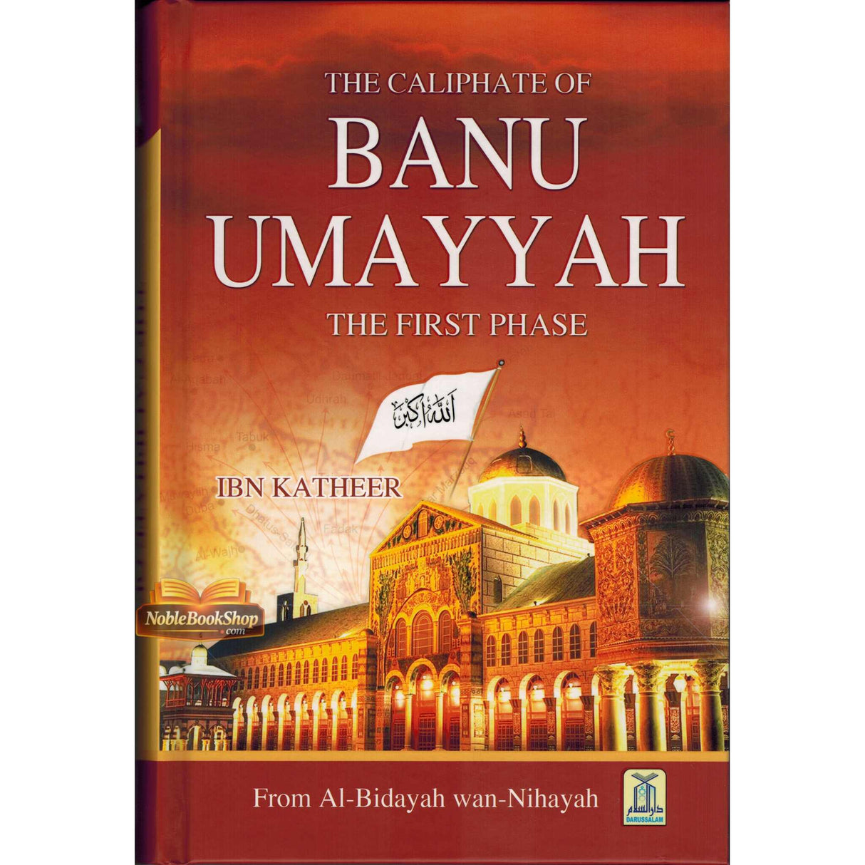 Banu Umayyah : From Al - Bidayah wan - Nihayah