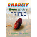 Charity Even with a Trifle