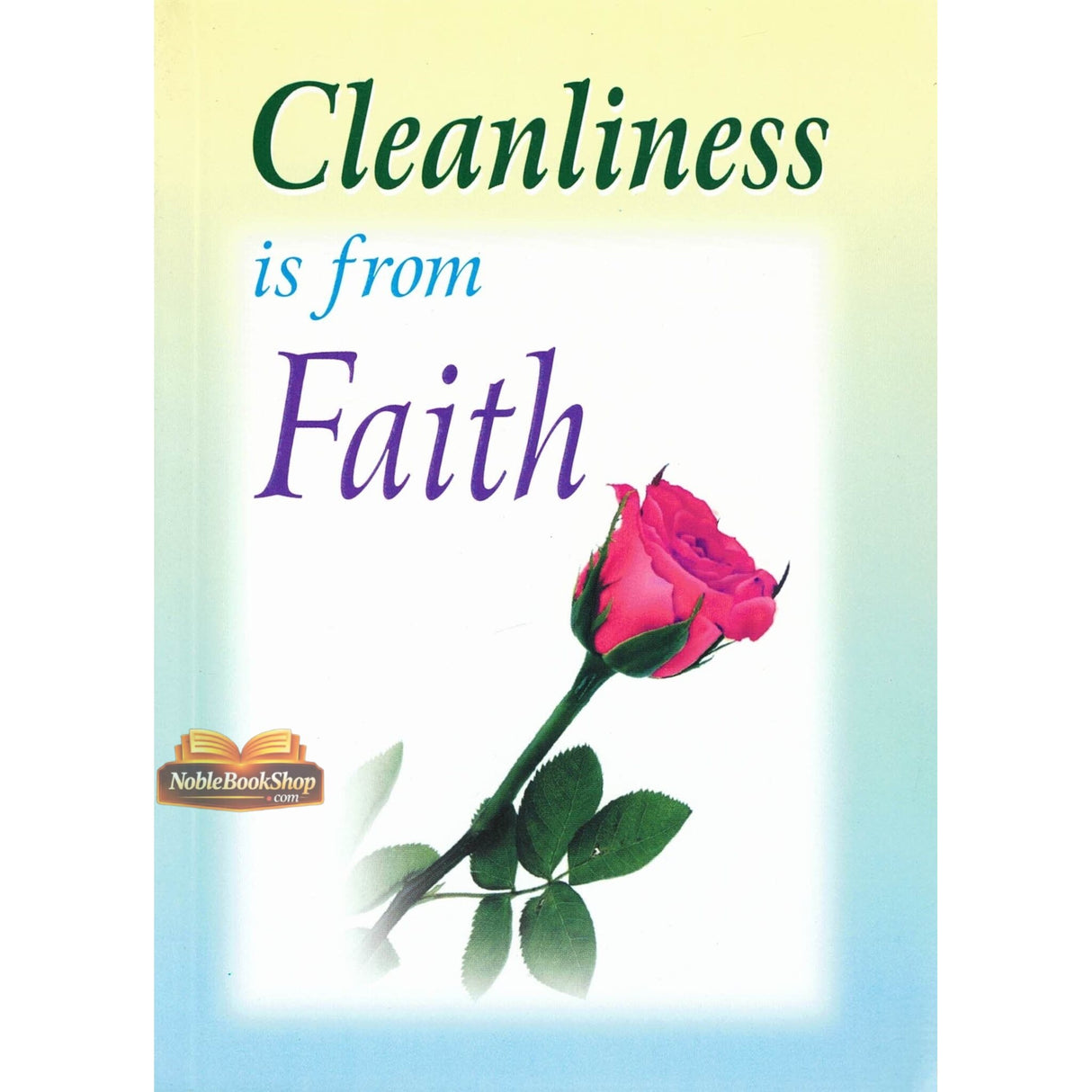 Cleanliness is from Faith