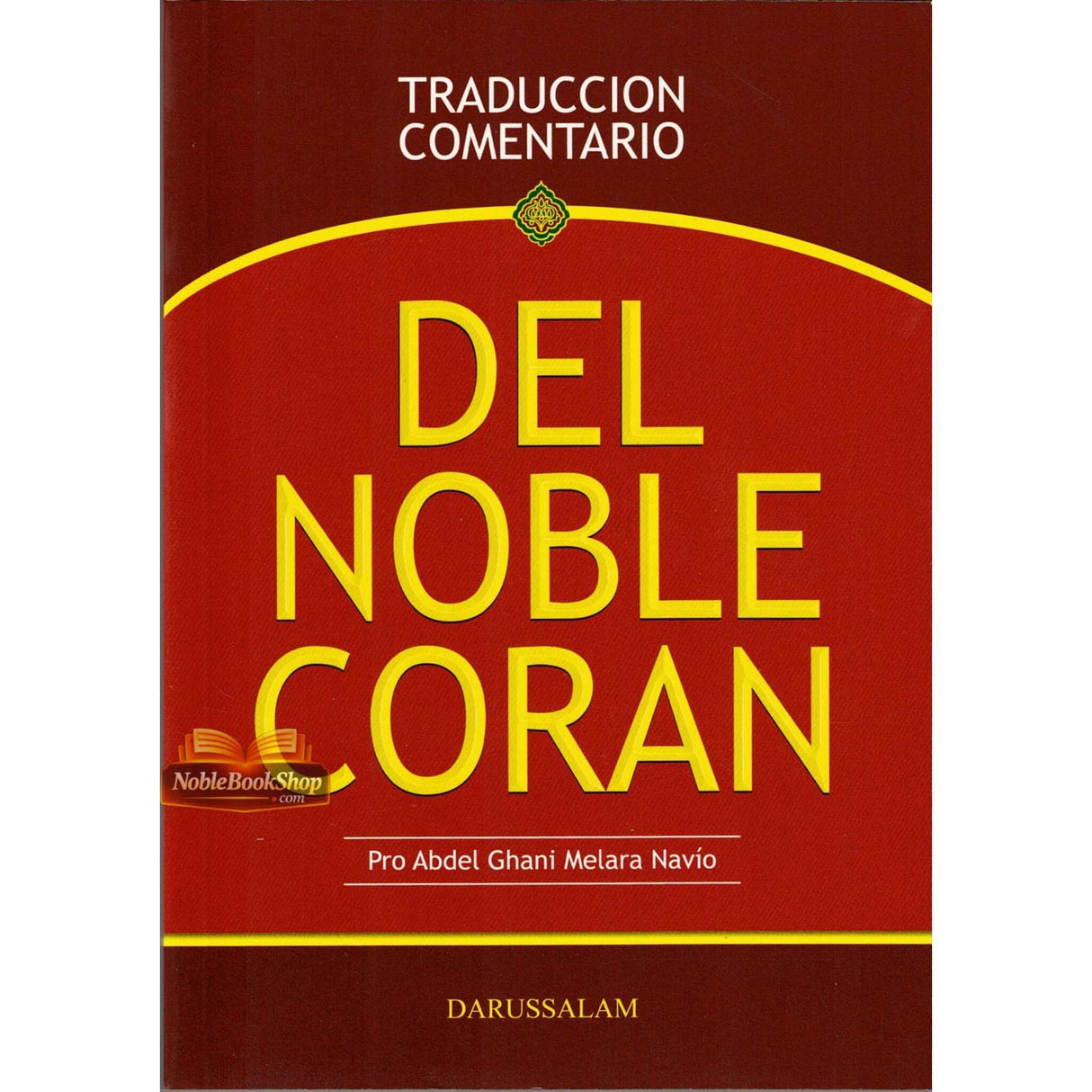 DEL NOBLE CORAN (TRADUCCION COMENTARIO) (Spanish Quran)