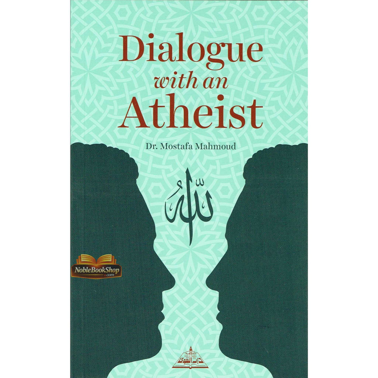 Dialogue with an Atheist By Dr. Mostafa Mahmoud