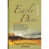 Early Days : From Al - Bidayah wan - Nihayah