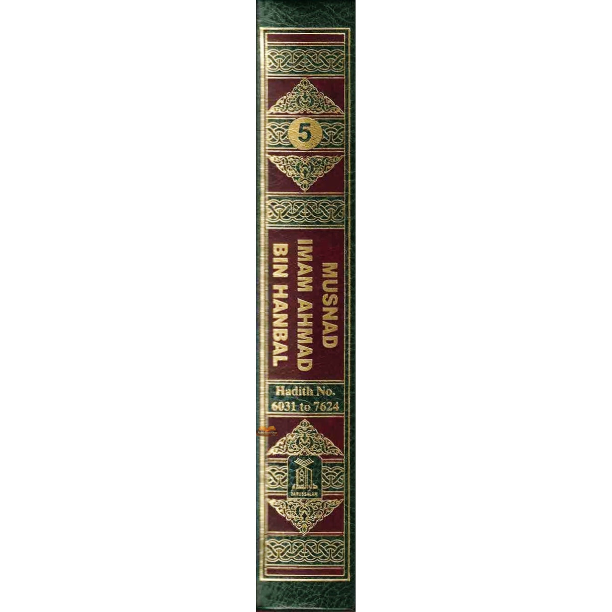 English Translation of Musnad Imam Ahmad Bin Hanbal Vol 5 (Hadith 6031-7624)