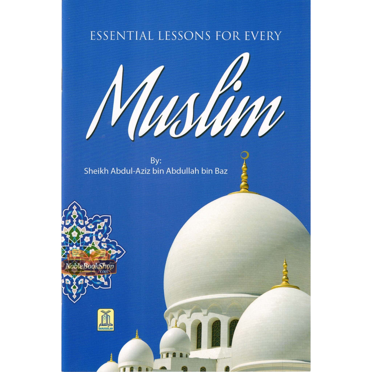 Essential Lessons for Every Muslim