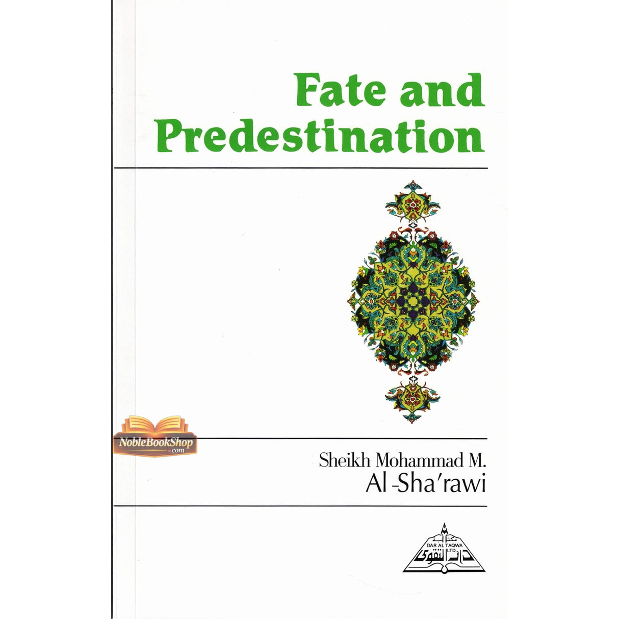 Fate and Predestination By Sheikh Mohammad Al-Sh'rawi