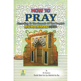 How to Pray According to the Sunnah of The Prophetﷺ