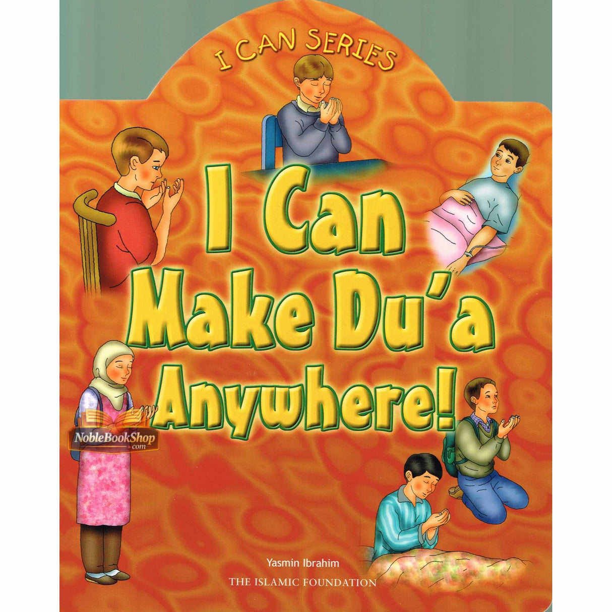 I Can Make Dua Anywhere  (I can series)