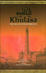 The Khulasa : The Cream Of Remembrance