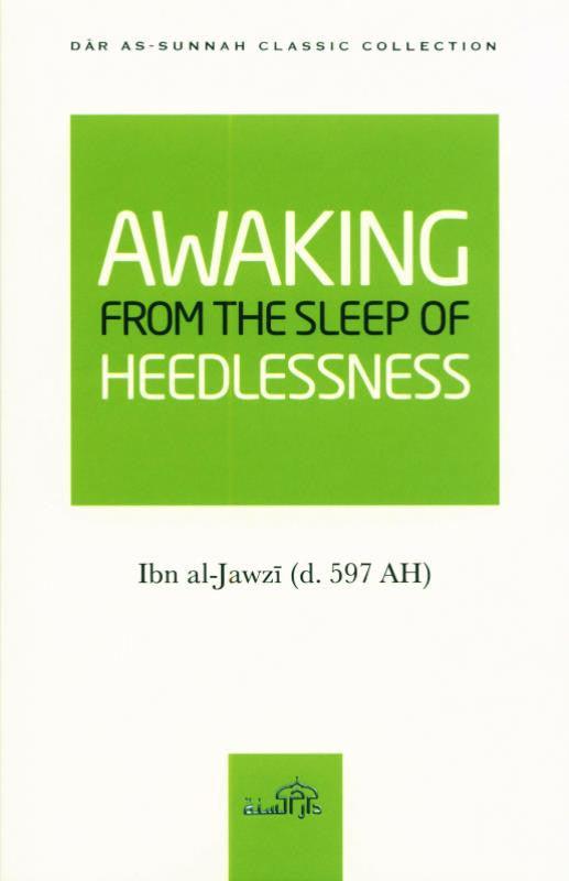 Awaking From the Sleep of the Heedlessness