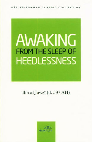 Awaking From the Sleep of the Heedlessness