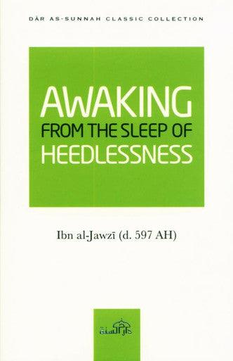 Awaking From the Sleep of the Heedlessness