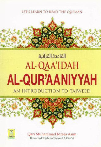 Al_Qaaidah Al-Quraaniyyah : An Introduction To Tajweed