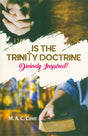 Is The Trinity Doctrine Divinely Inspired? (24895)