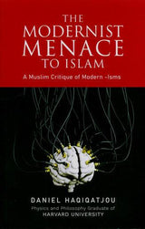The Modernist Menace to Islam