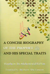 A Concise Biography Of The Prophet ﷺ And His Special Traits (24901)