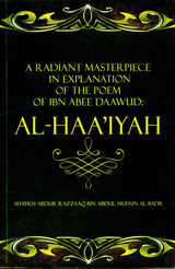 A Radiant Masterpiece In Explanation of the Poem of Ibn Abee Daawud: Al-Haa'iyah (24916)