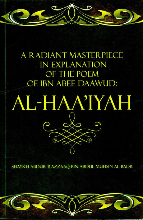A Radiant Masterpiece In Explanation of the Poem of Ibn Abee Daawud: Al-Haa'iyah (24916)