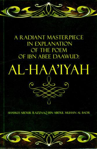 A Radiant Masterpiece In Explanation of the Poem of Ibn Abee Daawud: Al-Haa'iyah