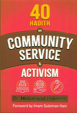 40 HADITH ON COMMUNITY SERVICE & ACTIVISM (25024)