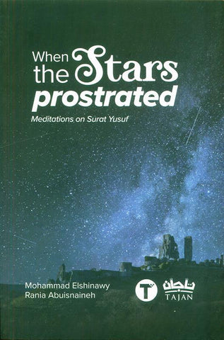 When the stars Prostrated Meditations On Surat Yusuf (25038)