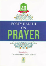 A series Of 40 Hadith On Prayer