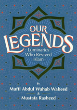 Our Legends Luminaries Who revived Islam (25005)