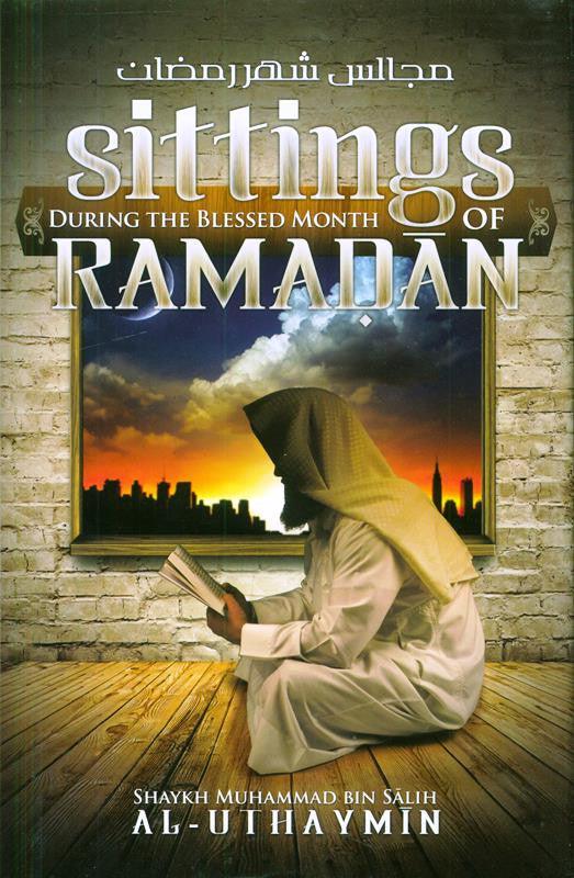 Sittings During the Blessed Month of Ramadan (24864)