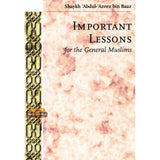 Important Lessons for the General Muslims