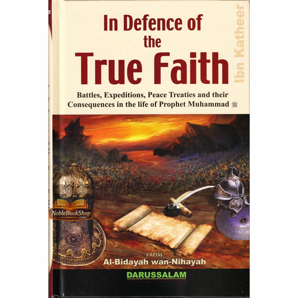 In Defence of the True Faith : From Al - Bidayah wan - Nihayah
