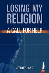 Losing My Religion :A Call For Help