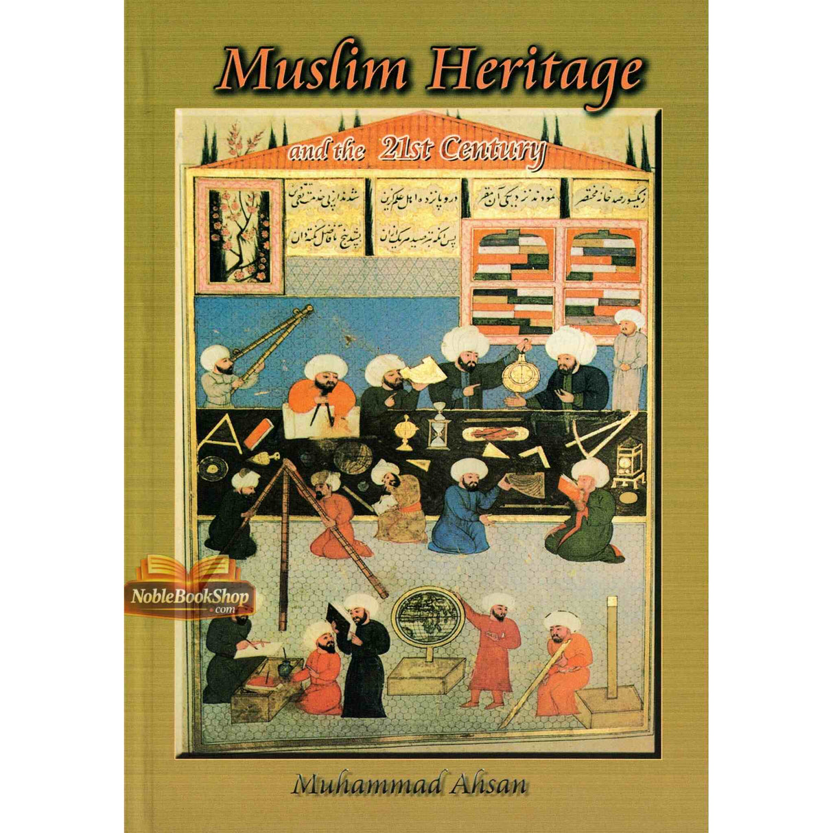 Muslim Heritage (And The 21st Century)