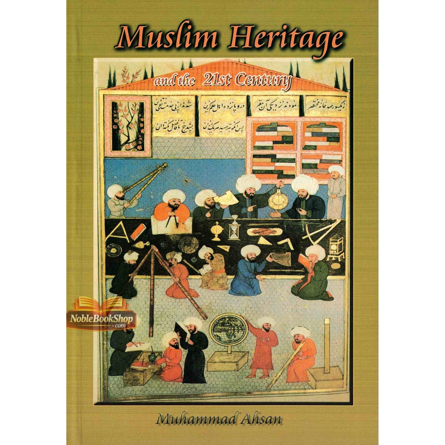 Muslim Heritage (And The 21st Century)