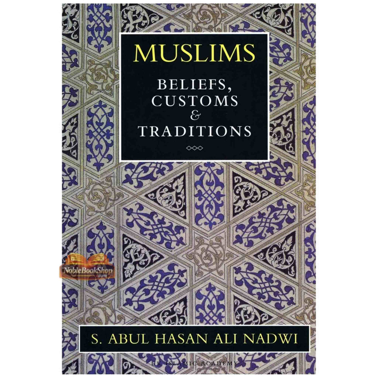 Muslims Beliefs, Customs & Traditions