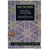 Muslims Beliefs, Customs & Traditions
