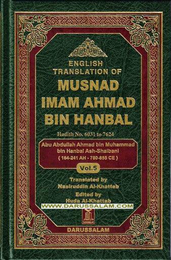 English Translation of Musnad Imam Ahmad Bin Hanbal Vol 5 (Hadith 6031-7624)