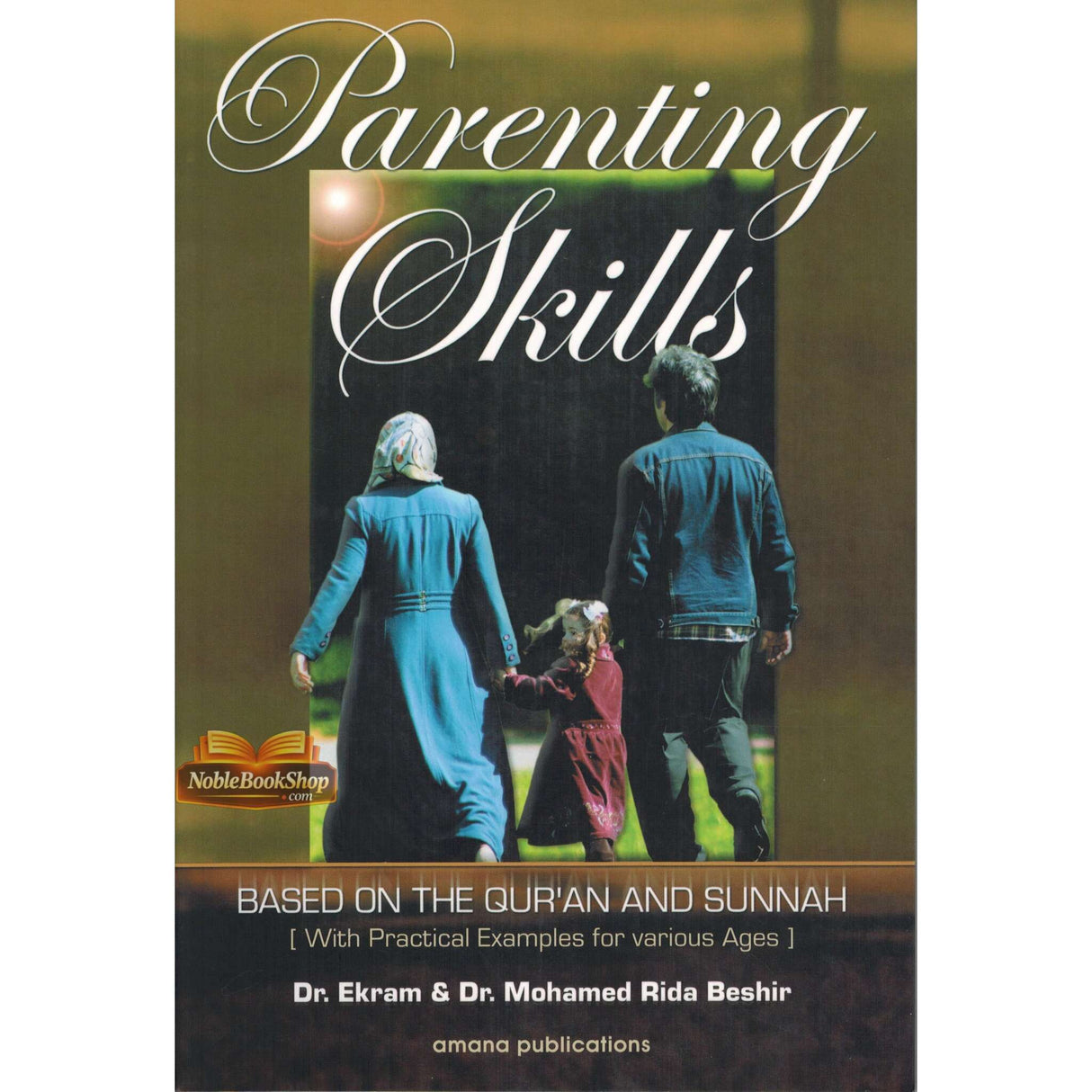 Parenting Skills : Based In The Quran And Sunnah