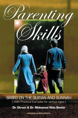 Parenting Skills : Based In The Quran And Sunnah