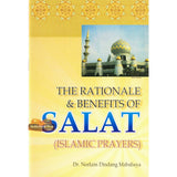 The Rationale & Benefits of Salat (Islamic Prayers)
