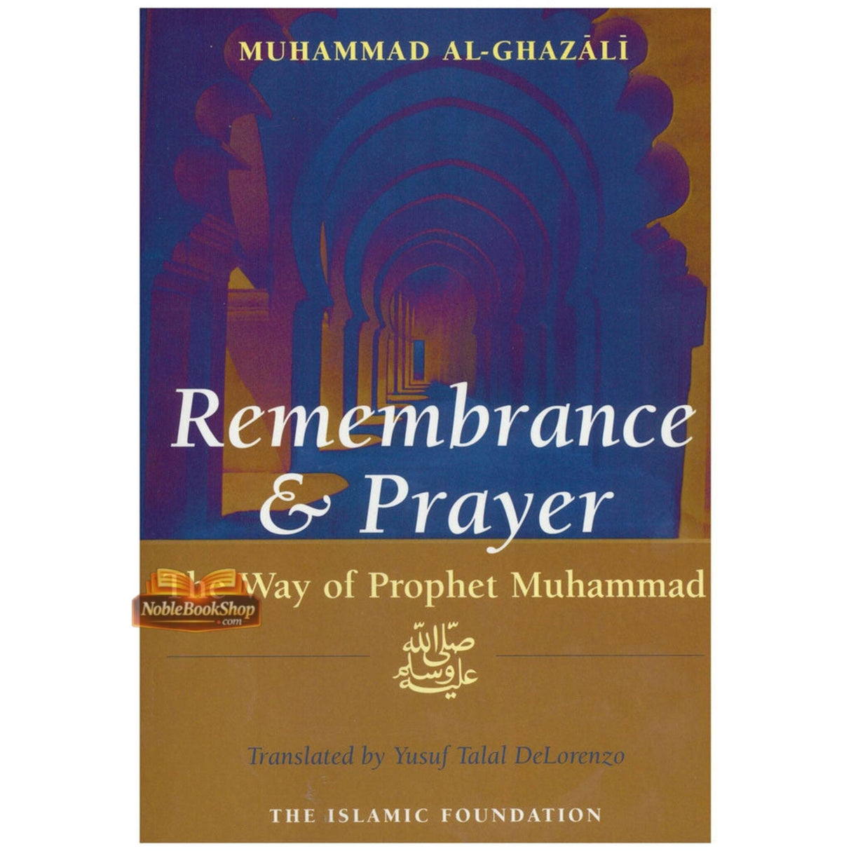 Remembrance and Prayer(The Way of Prophet Muhammad)