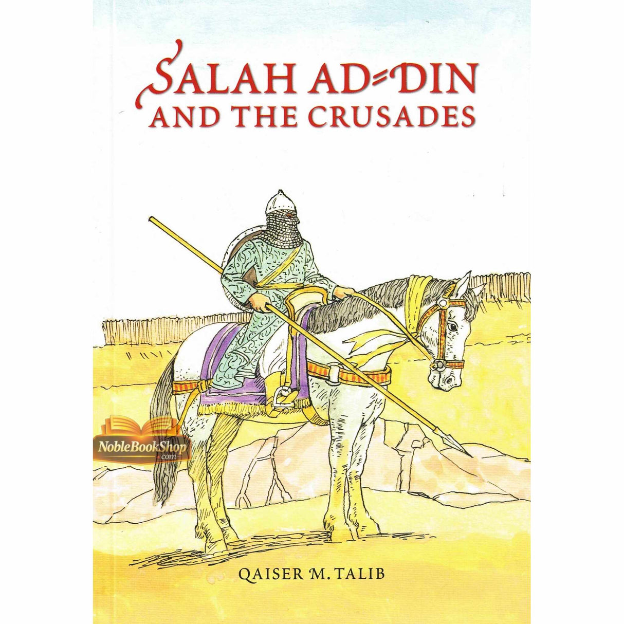 Salah ad Din and the Crusades
