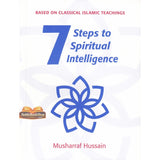 Seven Steps to Spiritual Intelligence (Based on classical Islamic teaching)