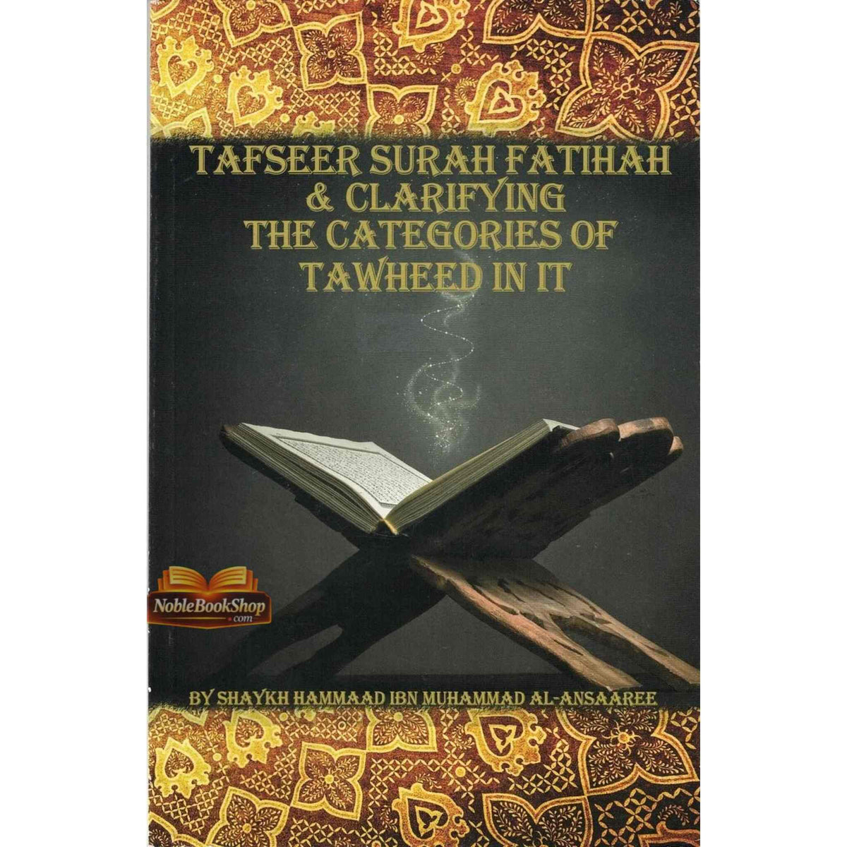 Toheed 1 Tafseer Surah Fatihah and Clarifying the Categories of Tawheed in it ...