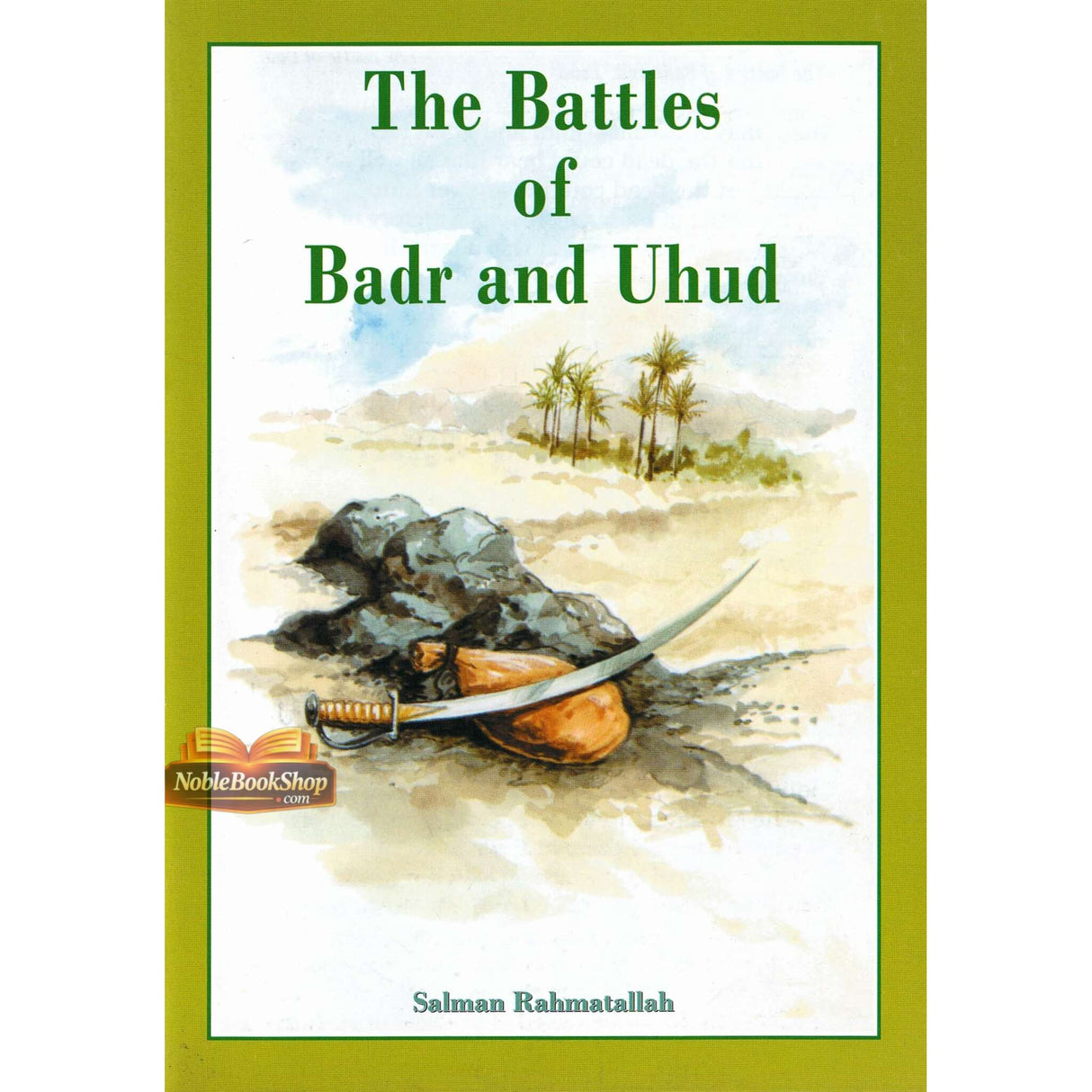 The Battle Of Badr and Uhud