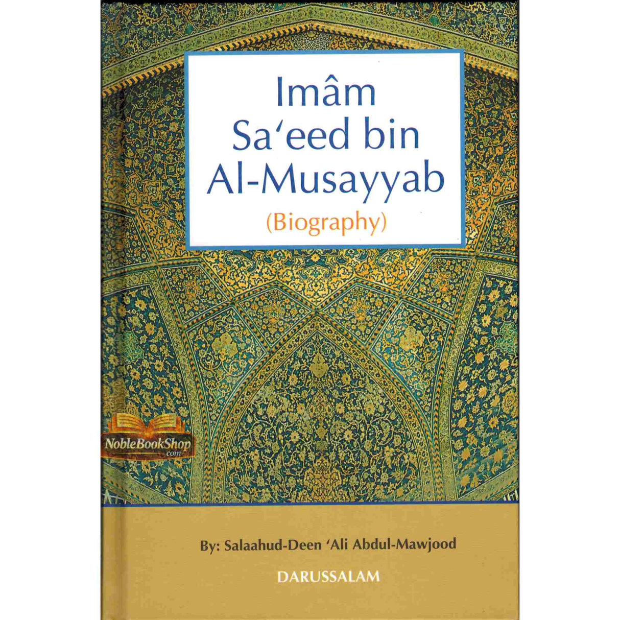 The Biography Of Imam saeed bin Al Musayyab