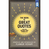 The Book of Great Quotes (Gems from Abu Bakr, Umar, Uthman and Ali)